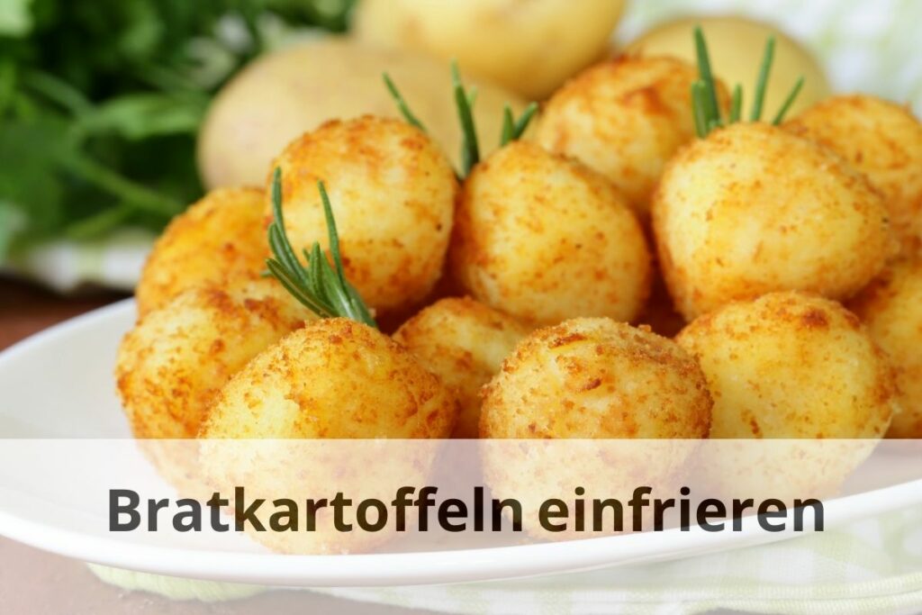 Wie kann man Bratkartoffeln einfrieren
