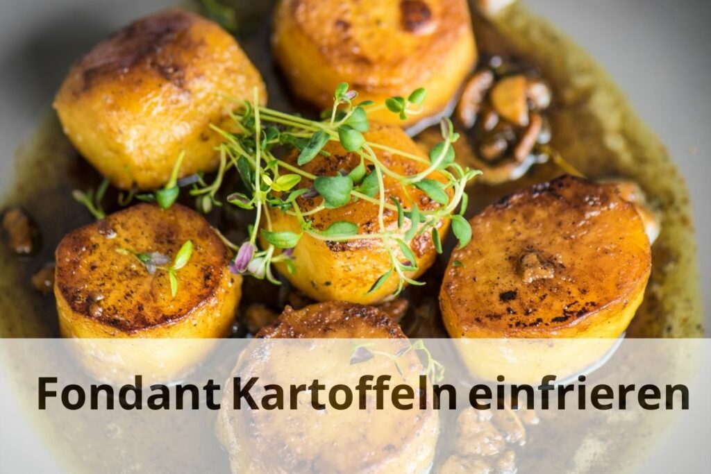 Wie kann man Fondant-Kartoffeln einfrieren
