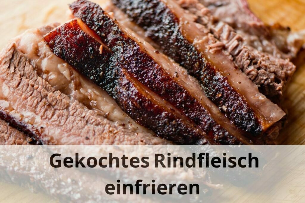 Wie lange kann man gekochtes Rindfleisch einfrieren