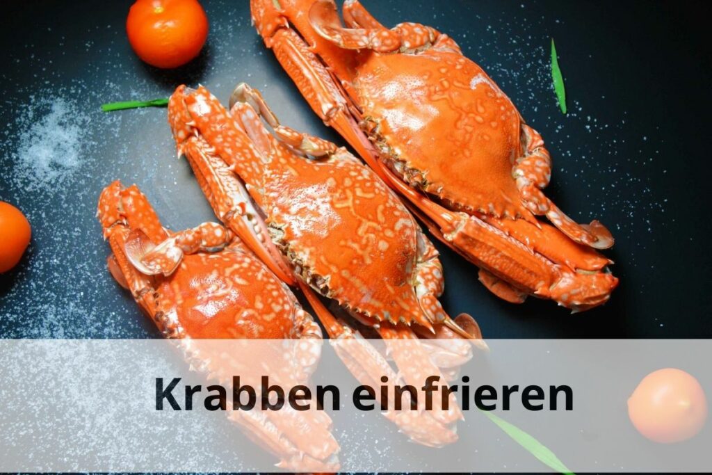 Wie lange kann man Krabben einfrieren