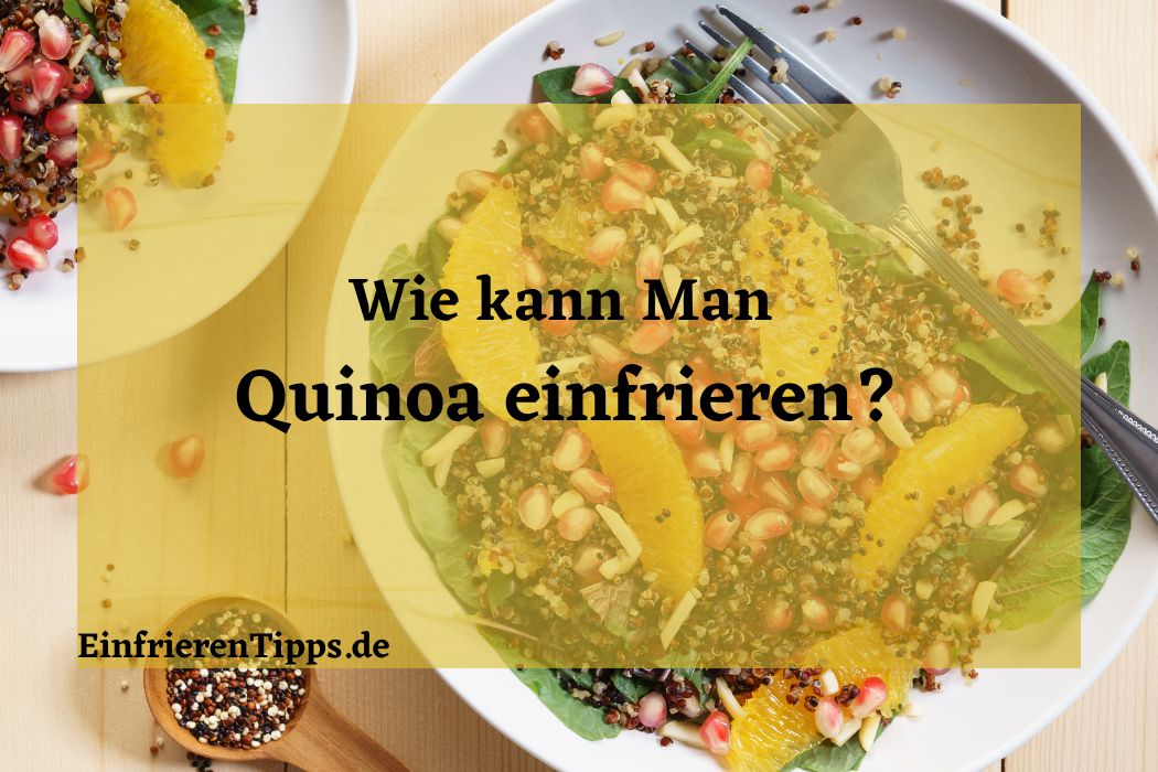 Kann man Quinoa einfrieren