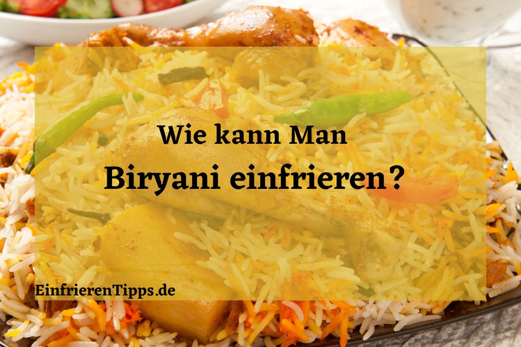 kann man Biryani einfrieren