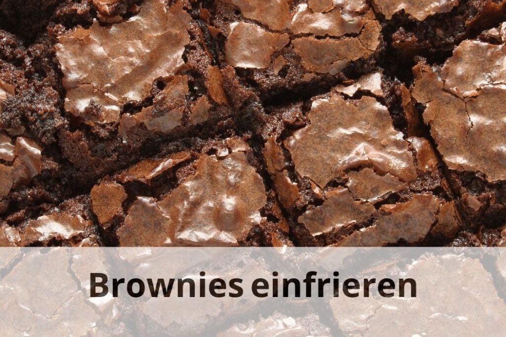 wie lange Kann man Brownies einfrieren