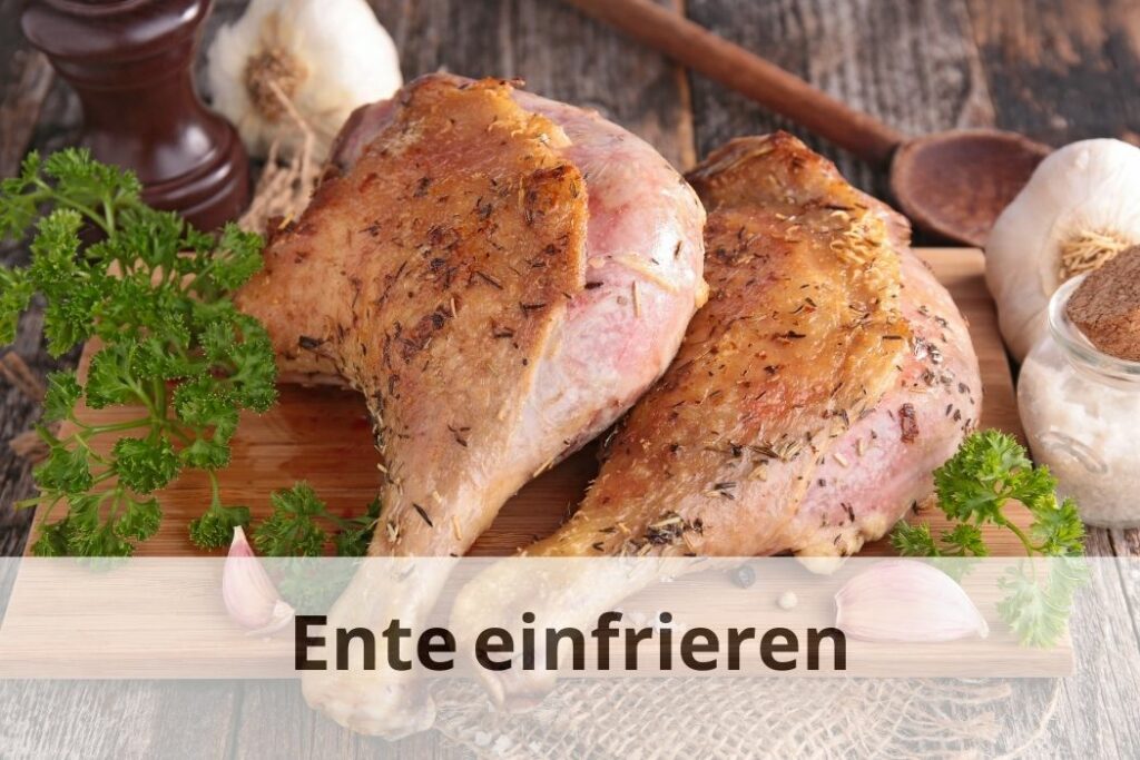 Wie lange kann man Ente einfrieren?