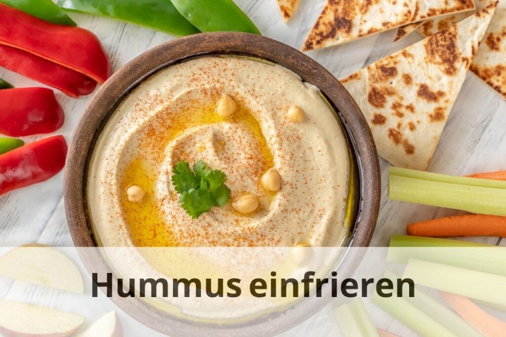 Wie lange kann man Hummus einfrieren?