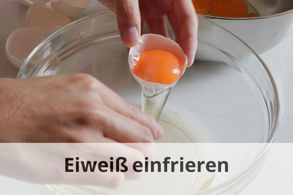 wie lange kann man Eiweiß einfrieren