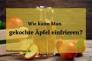 Kann man gekochte Äpfel einfrieren