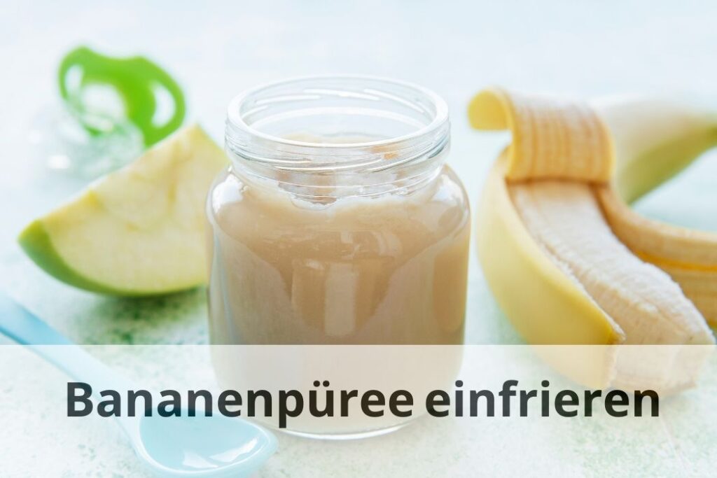 Wie lange kann man Bananenpüree einfrieren