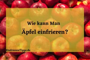 kann man Äpfel einfrieren