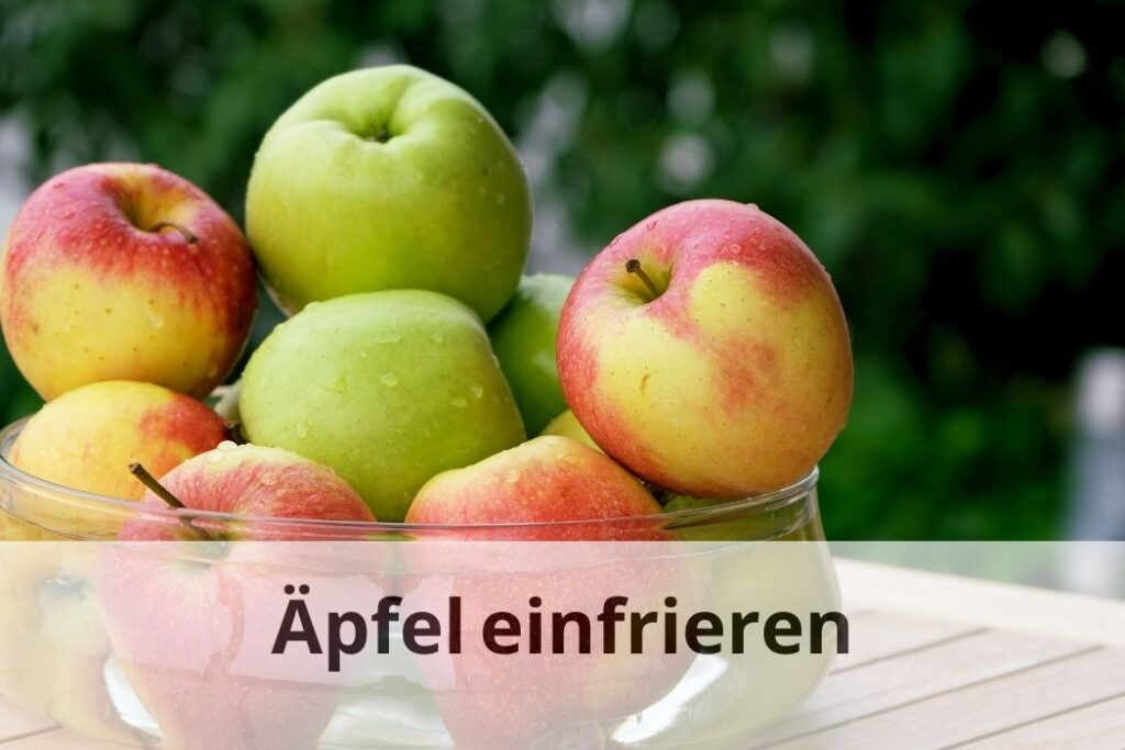 wie lange kann man Äpfel einfrieren