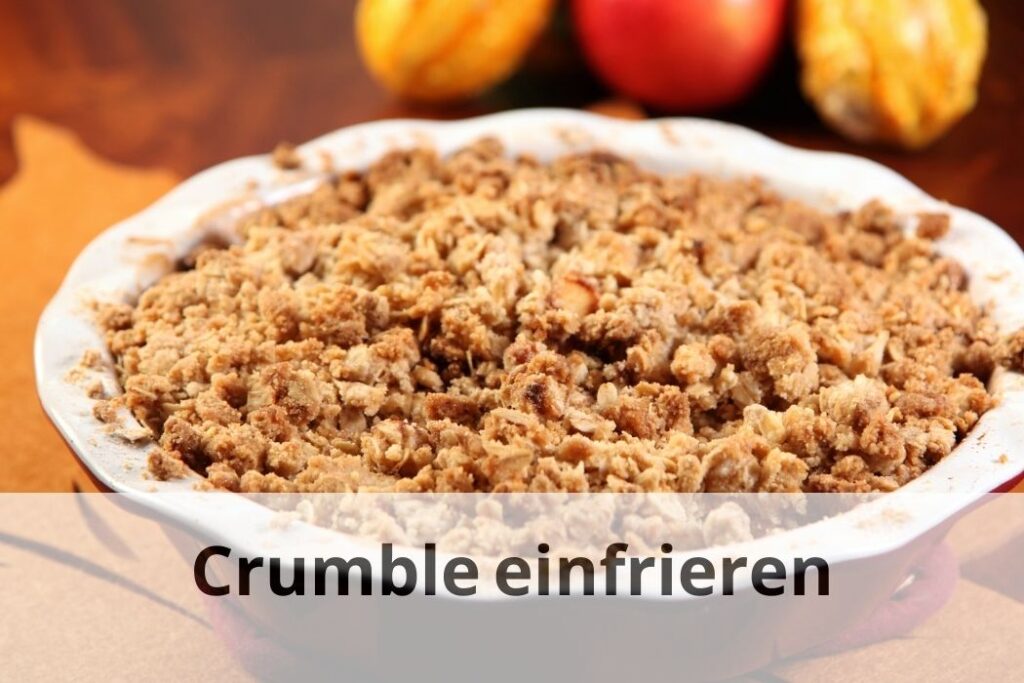 wie lange kann man Crumble einfrieren