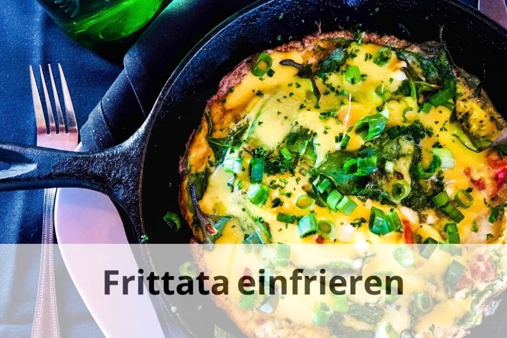 wie lange Kann man Frittata einfrieren