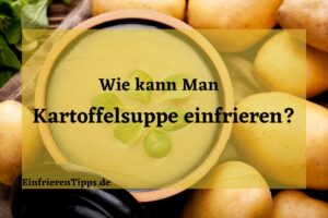 Kann man Kartoffelsuppe einfrieren