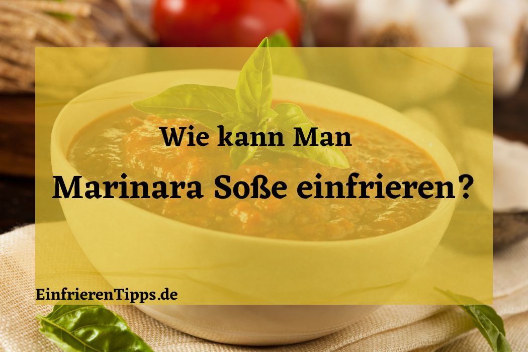 Kann man Marinara-Soße einfrieren