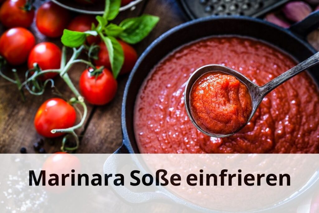 wie lange Kann man Marinara-Soße einfrieren