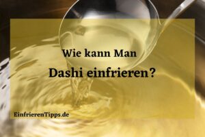 kann man Dashi einfrieren