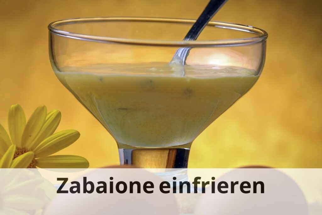 wie lange Kann man Zabaione einfrieren