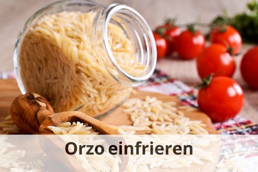 wie lange kann man Orzo einfrieren
