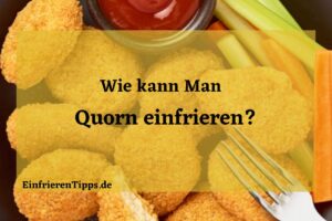 Kann man Quorn einfrieren