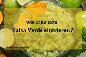 Kann man Salsa Verde einfrieren