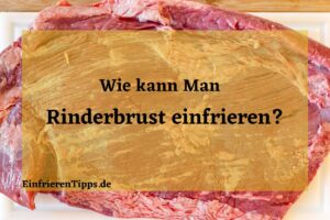kann man Rinderbrust einfrieren