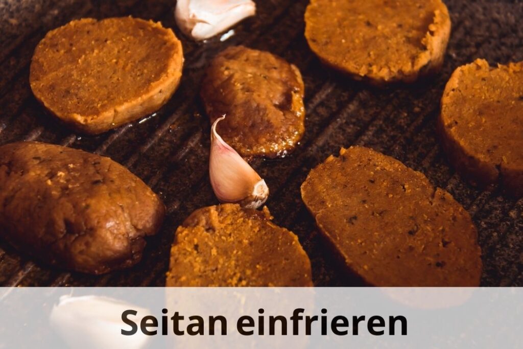 wie lange Kann man Seitan einfrieren