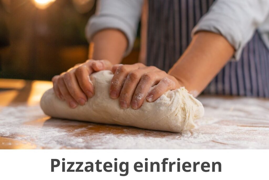 wie lange kann man Pizzateig einfrieren