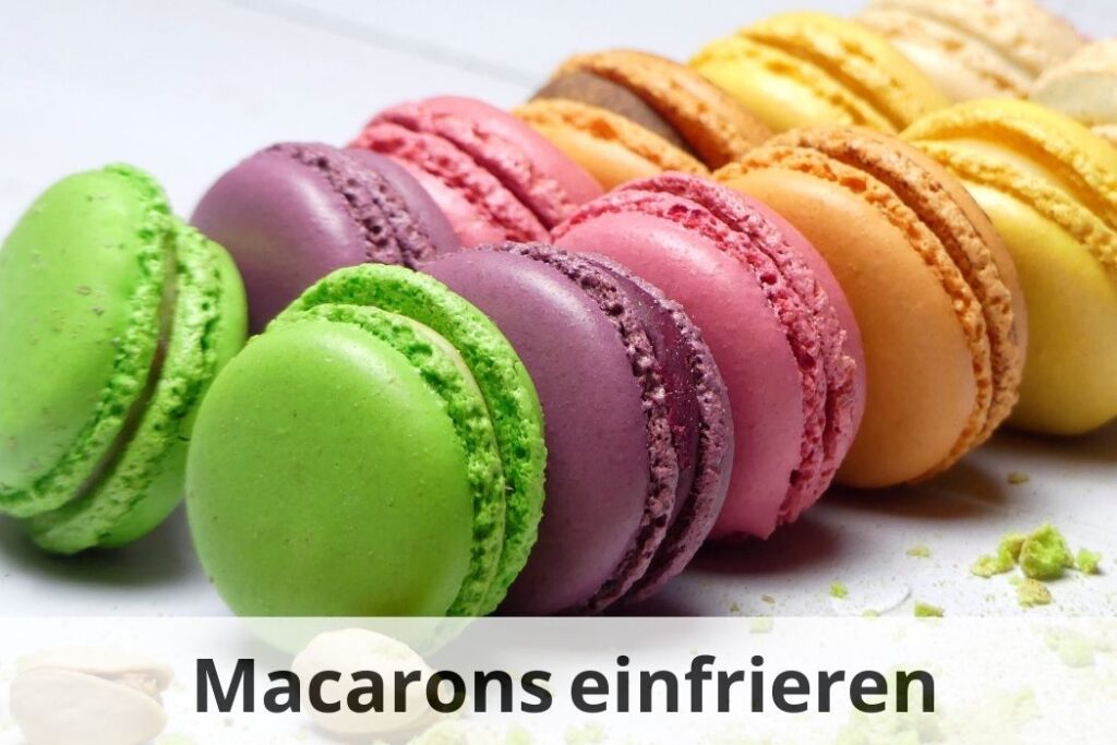 wie lange Kann man Macarons einfrieren
