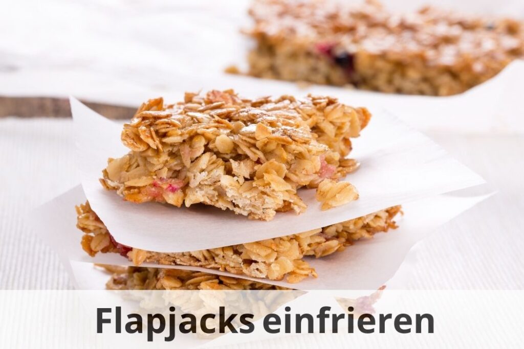 wie lange kann man Flapjacks einfrieren