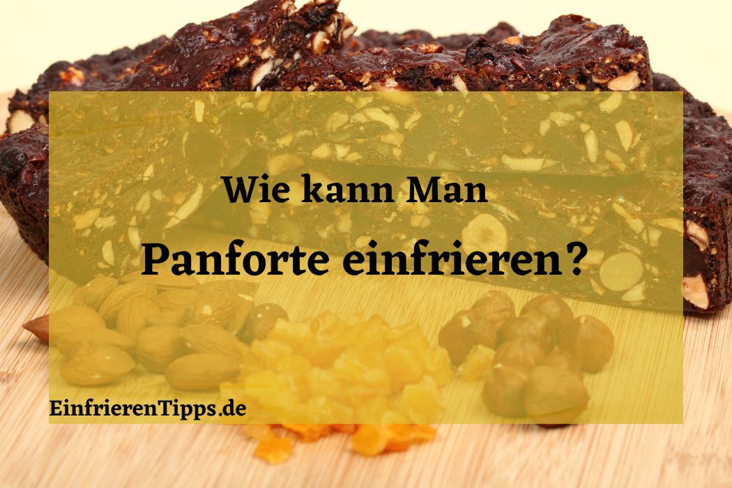 Kann man Panforte einfrieren
