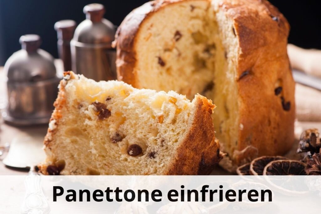 wie lange Kann man Panettone einfrieren