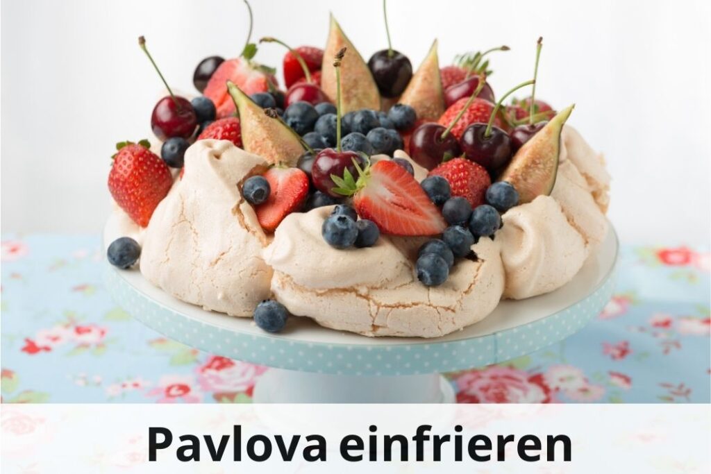 wie lange Kann man Pavlova einfrieren