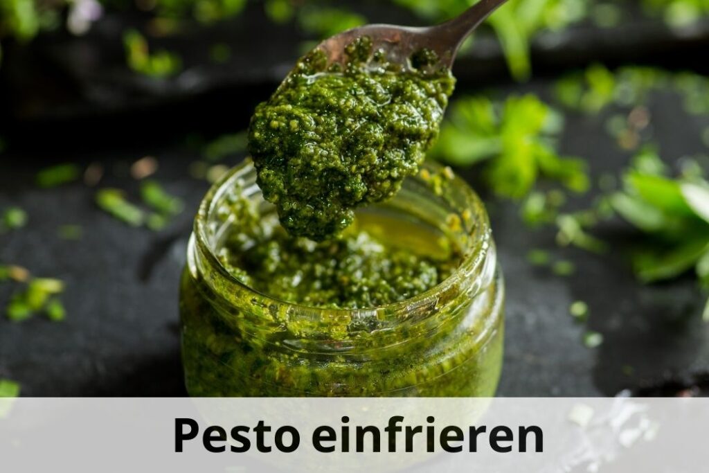 wie lange Kann man Pesto einfrieren