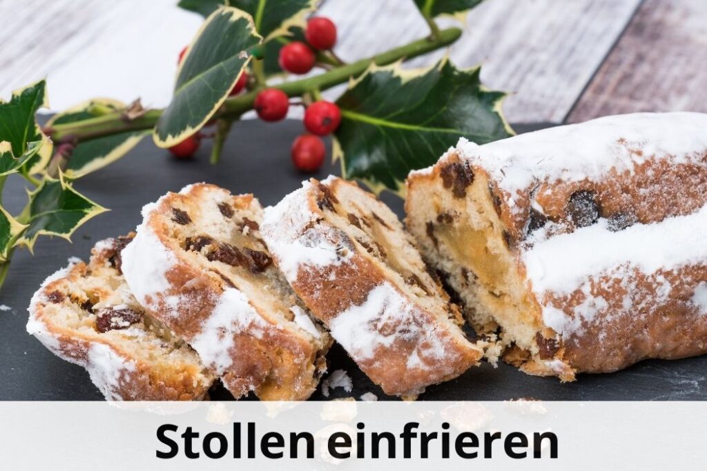 wie lange Kann man Stollen einfrieren