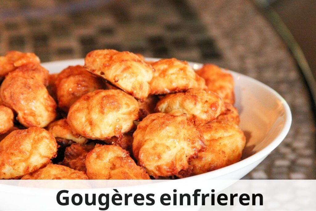 wie lange kann man Gougères einfrieren